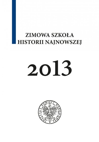 Zimowa Szkoła Historii Najnowszej 2013 –okładka