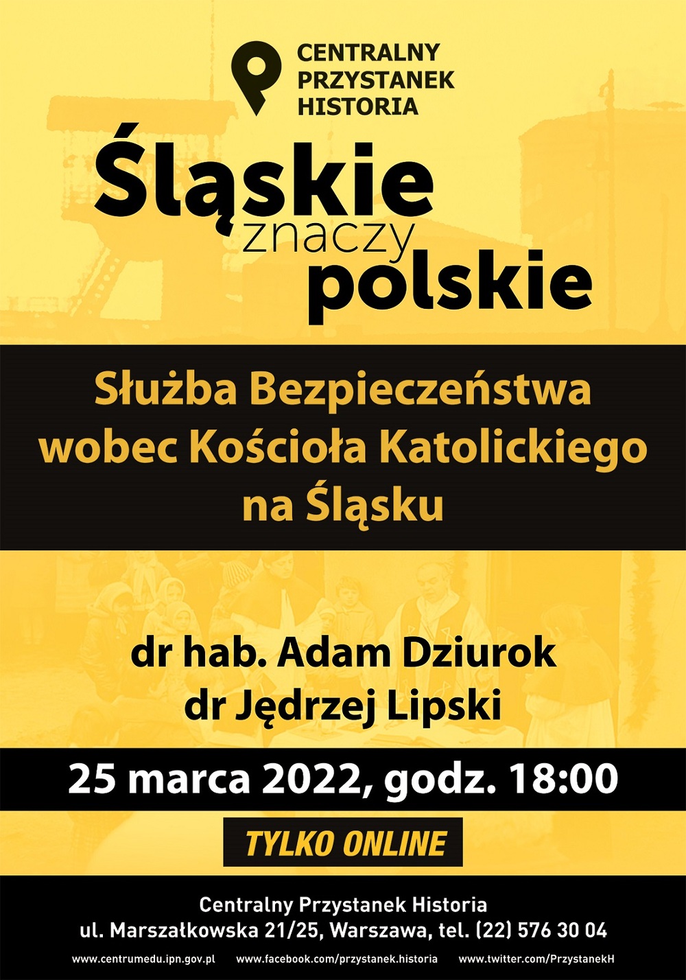 Spotkanie z cyklu „Śląskie znaczy polskie” – 25 marca 2022