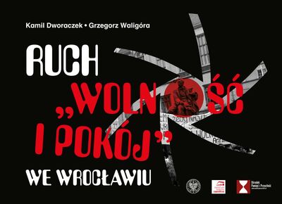 Ruch „Wolność i Pokój” we Wrocławiu
