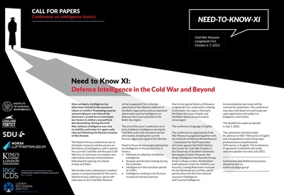 CALL FOR PAPERS: International Conference Need to Know XI: Defence Intelligence in the Cold War and Beyond Cold War Museum Langelands Fort (Denmark), October 6-7, 2022