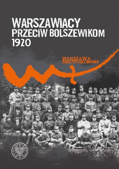 Warszawiacy przeciw bolszewikom 1920