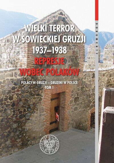 Wielki Terror w sowieckiej Gruzji 1937–1938. Represje wobec Polaków