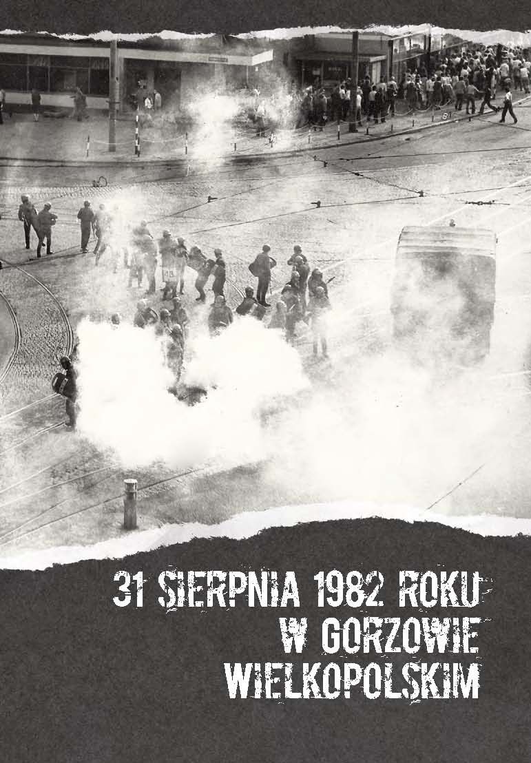 31 sierpnia 1982 roku w Gorzowie Wielkopolskim