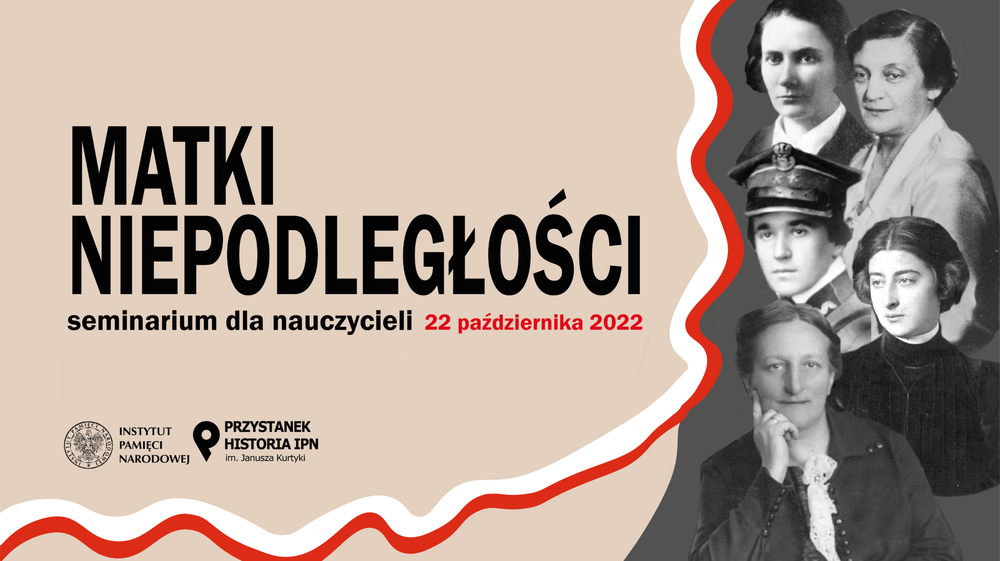 Seminarium dla nauczycieli „Matki Niepodległości” – Warszawa, 22 października 2022