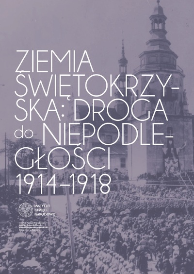 Panel wystawy „Ziemia Świętokrzyska: Droga do Niepodległości 1914-1918&quot;