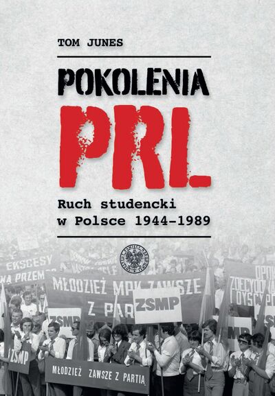 Pokolenia PRL. Ruch studencki w Polsce 1944–1989