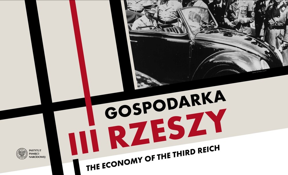 Wystawa IPN „Gospodarka III Rzeszy”