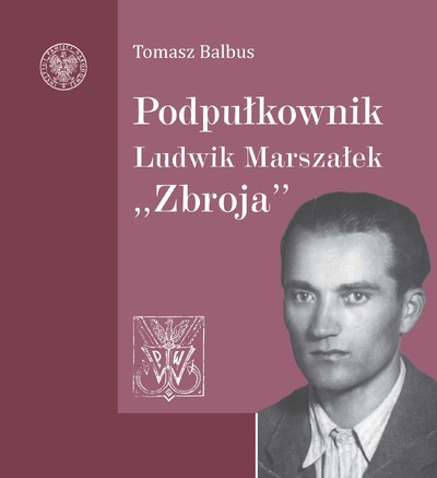 Podpułkownik Ludwik Marszałek „Zbroja”