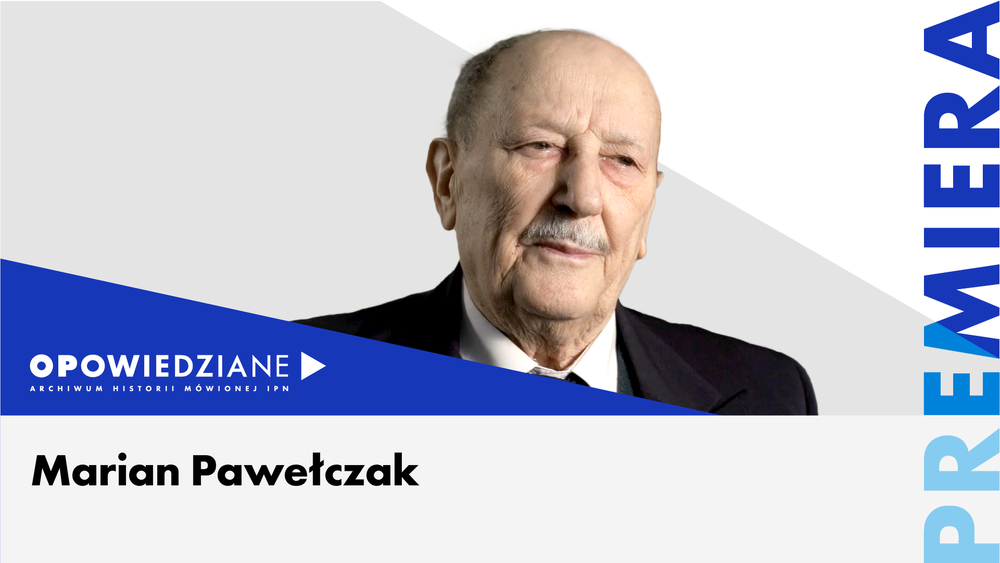 „Zapora” mnie uratował – premiera notacji Mariana Pawełczaka „Morwy” na portalu opowiedziane.ipn.gov.pl