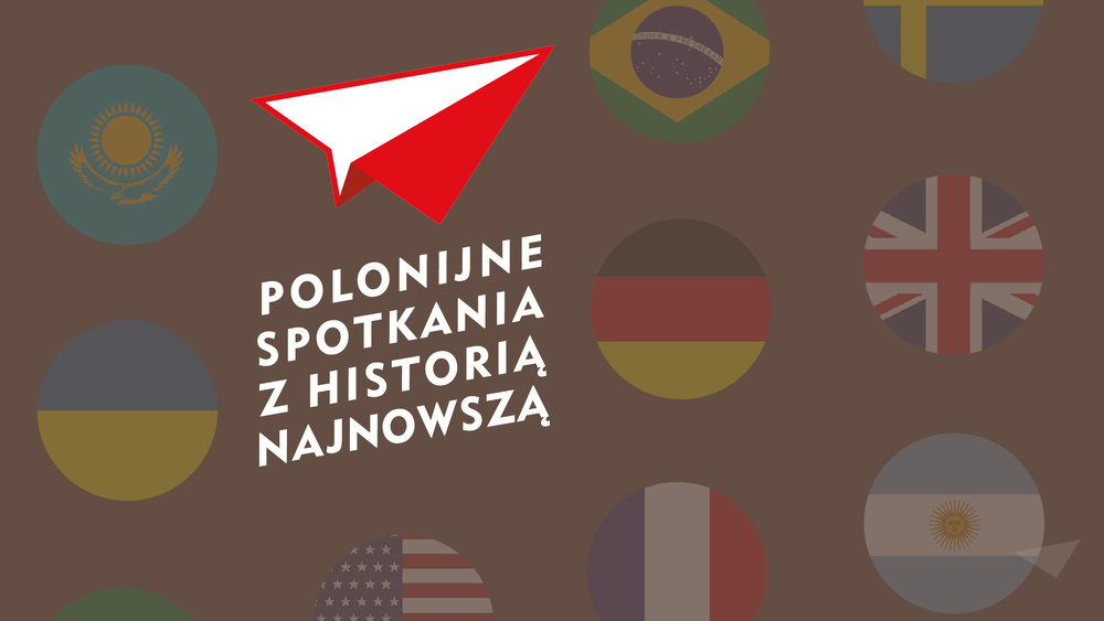 „Polonijne Spotkania z Historią Najnowszą”