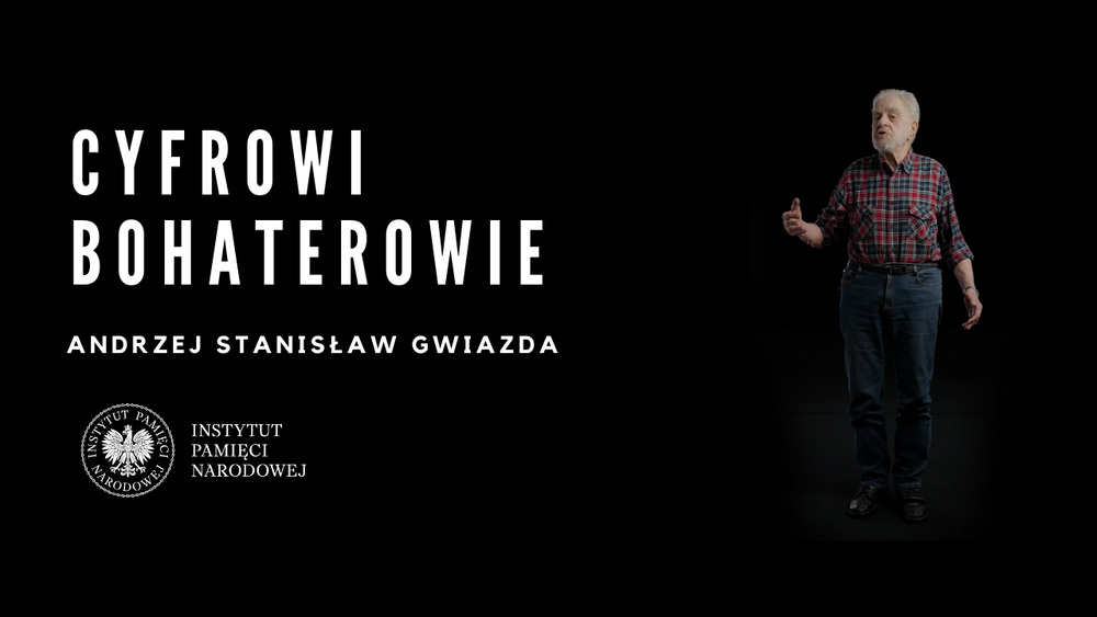 Andrzej Gwiazda – „Cyfrowi Bohaterowie”