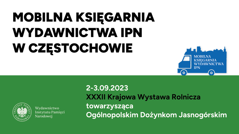 Mobilna księgarnia Wydawnictwa IPN na Ogólnopolskich Dożynkach Jasnogórskich – 2–3 września 2023