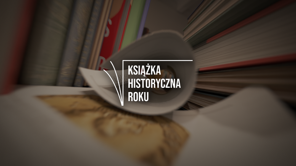 14. edycja konkursu „Książka Historyczna Roku” – głosowanie czytelników od 2 do 31 października 2023