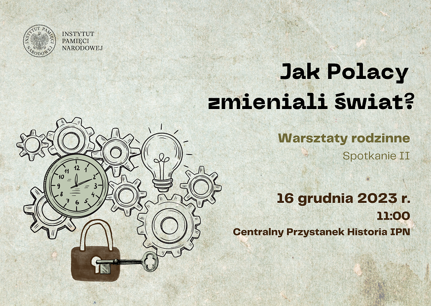Warsztaty rodzinne – „Jak Polacy zmieniali świat?” – Warszawa, 16 grudnia 2023 r.
