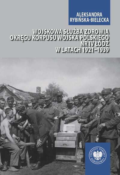 Wojskowa służba zdrowia Okręgu Wojska Polskiego nr IV Łódź w latach 1921–1939