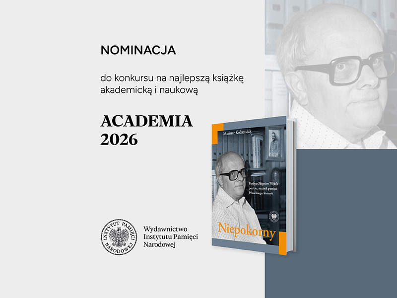 Biografia profesora Zbigniewa Wójcika autorstwa Mariusza Kolmasiaka z nominacją w prestiżowym konkursie ACADEMIA 2026