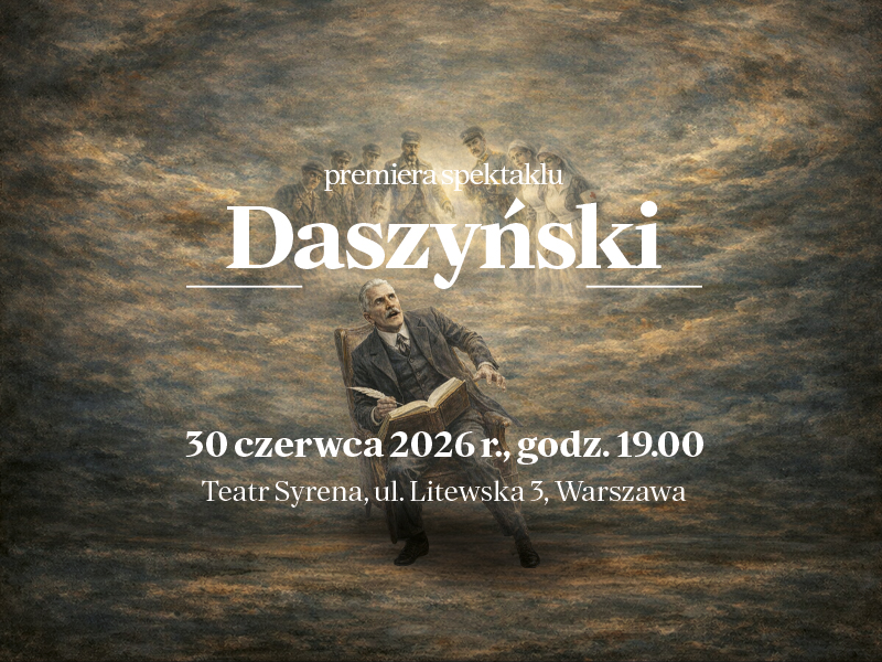 Spektakl „Daszyński”