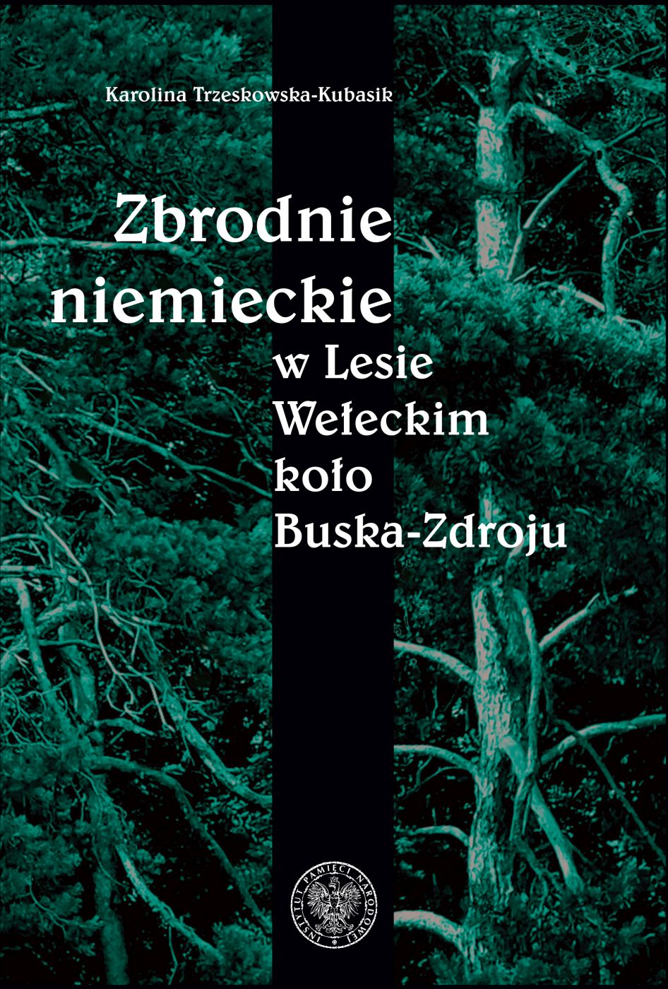Deutsche Verbrechen im Wełecki-Wald bei Busko-Zdrój – Bücher
