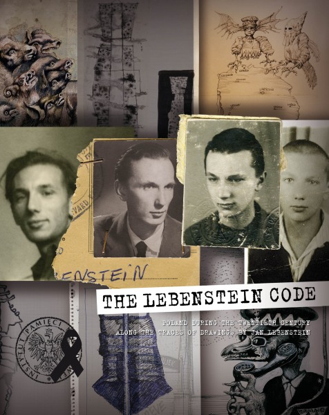 The Lebenstein Code. Poland during the Twentieth Century along the Traces of Jan Lebenstein’s Drawings