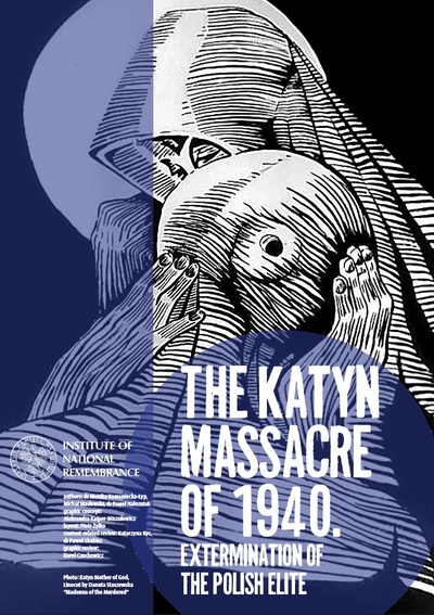 The Katyn Massacre of 1940. Extermination of the Polish Elite.