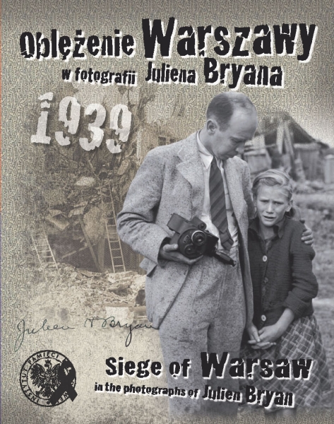 The &quot;Siege of Warsaw in the Photography of Julien Bryan&quot; book cover