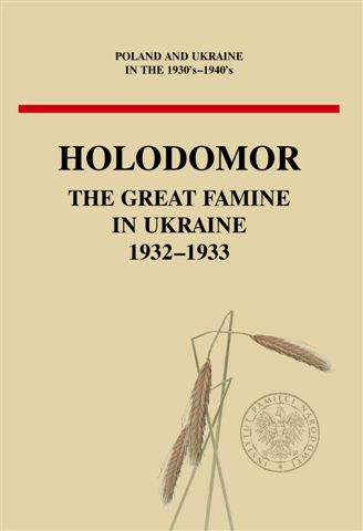 Holodomor. The Great Famine in Ukraine 1932-1933