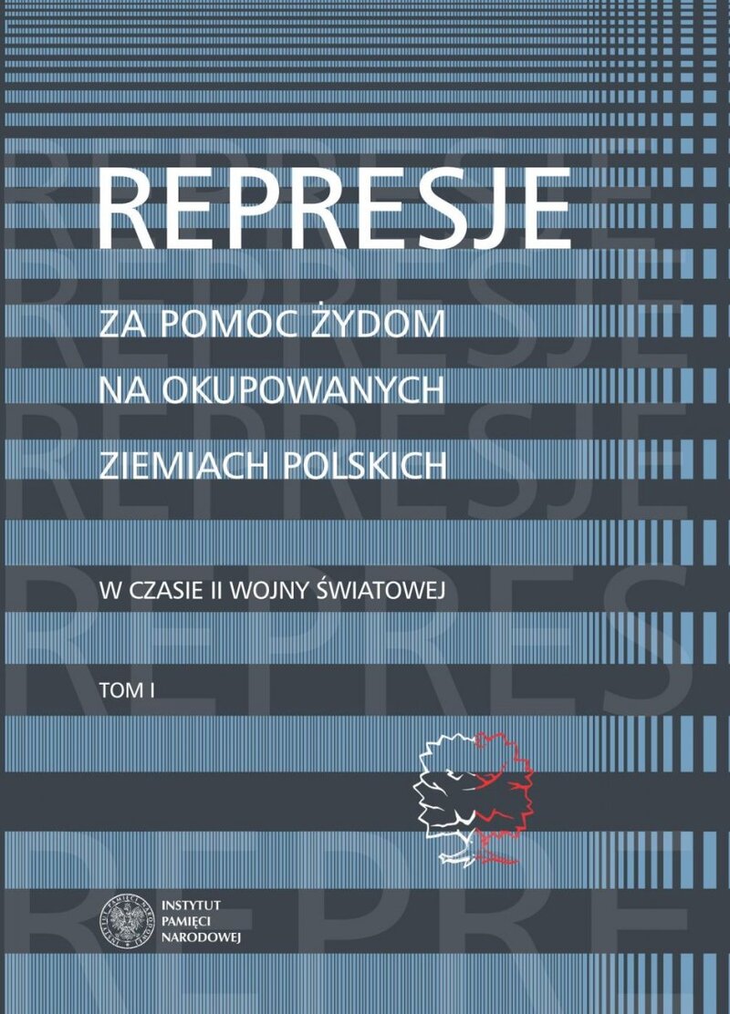 Repressions for helping Jews on Occupied Polish Lands During World War II