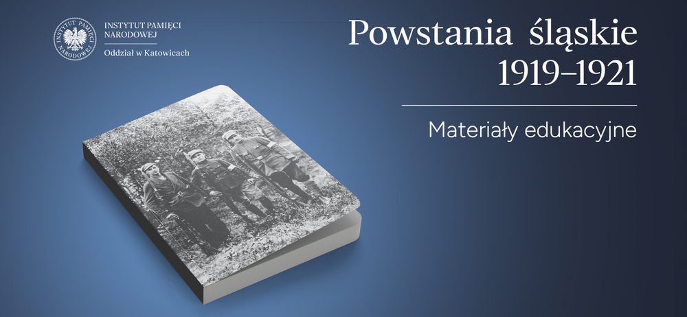 Wirtualna paczka edukacyjna dla nauczycieli na Narodowy Dzień Powstań Śląskich