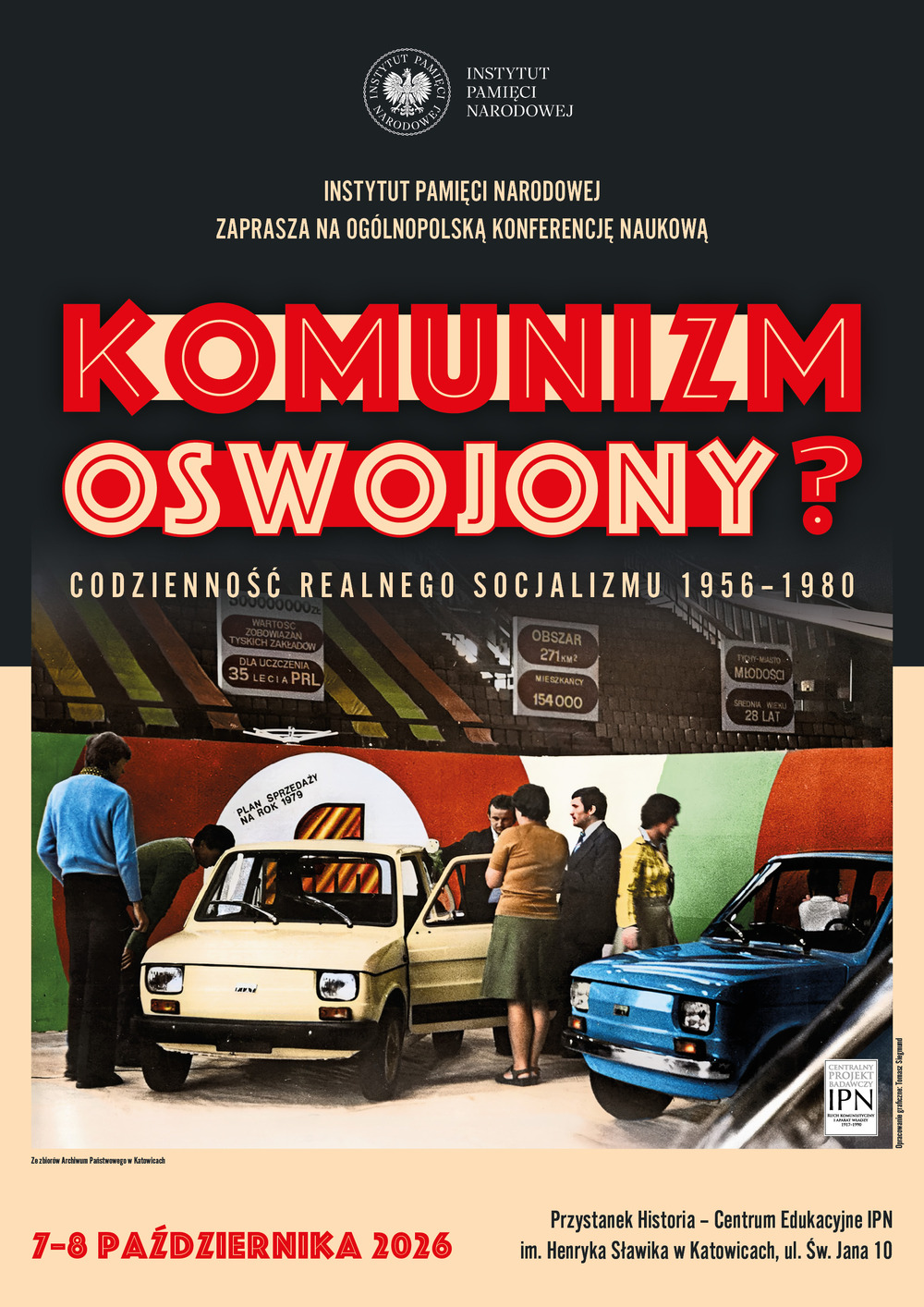 CALL FOR PAPERS: Ogólnopolska konferencja naukowa „Komunizm oswojony? Codzienność realnego socjalizmu 1956–1980” – Katowice, 7-8 października 2026 (termin składania zgłoszeń 4 września)