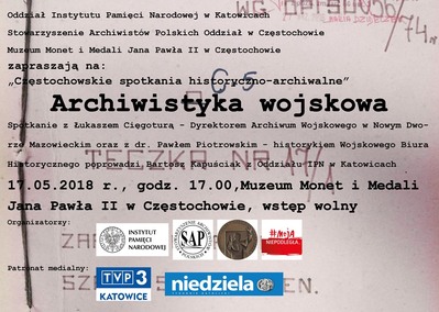 4. Częstochowskie spotkanie historyczno-archiwalne „Archiwistyka wojskowa“.