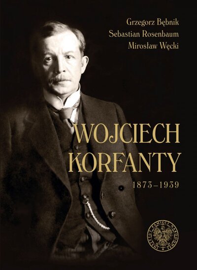 Okładka albumu „Wojciech Korfanty 1873–1939“.