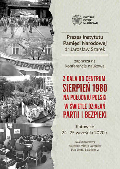 Plakat konferencji „Z dala od Centrum. Sierpień 1980 na południu Polski w świetle działań partii i bezpieki”.