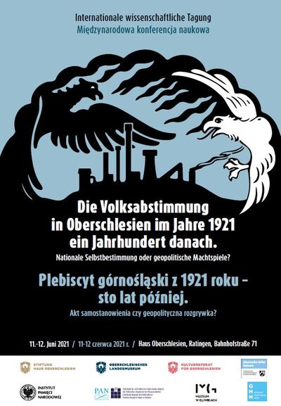 Międzynarodowa konferencja naukowa „Plebiscyt górnośląski z 1921 roku - sto lat później. Akt samostanowienia czy geopolityczna rozgrywka?“.
