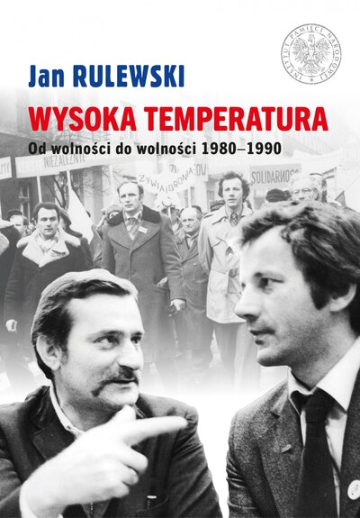 Książka „Wysoka temperatura. Od wolności do wolności 1980-1990“.