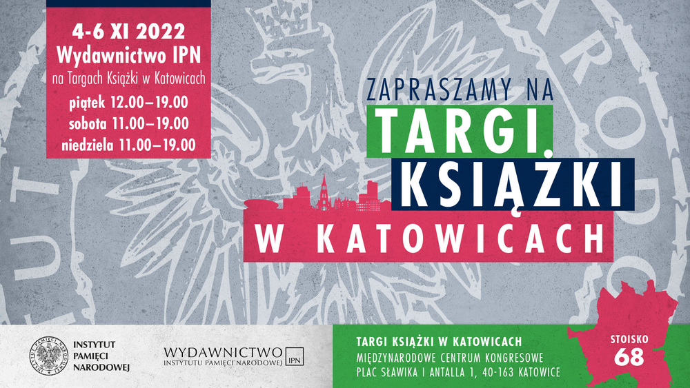Wydawnictwo IPN na Targach Książki w Katowicach, 4–6 listopada 2022