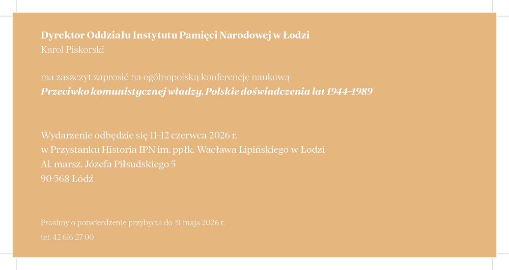 Ogólnopolska konferencja naukowa „Przeciwko komunistycznej władzy. Polskie doświadczenia lat 1944-1989” – Łódź, 11-12 czerwca 2026 r.
