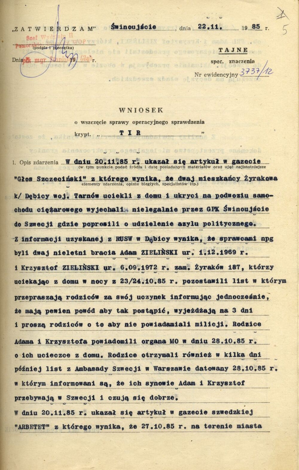 Wniosek o wszczęcie Sprawy Operacyjnego Sprawdzenia kryptonim „TIR”. Świnoujście 22 listopada 1985 r. (IPN Sz 0068/498, k. 5)