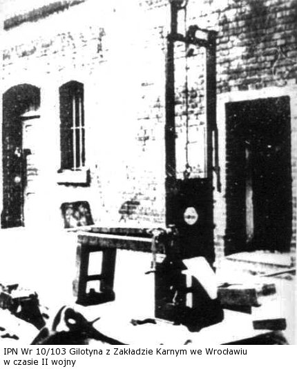Gilotyna w Zakładzie Karnym we Wrocławiu w czasie II wojny